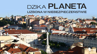 Dzika planeta: Lizbona w niebezpieczeństwie (2009)